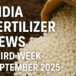 India fertilizer news third week September 2025