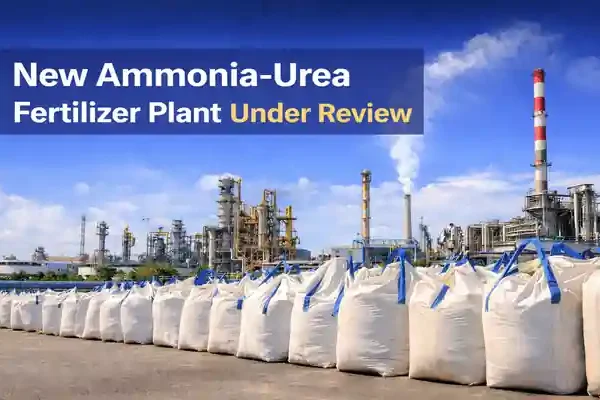 New ammonia-urea fertilizer plant