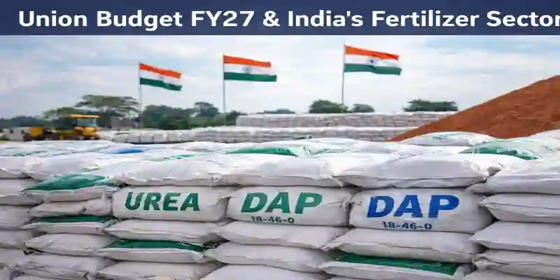 Union Budget FY27 fertilizer sector