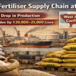 India fertiliser supply chain disruption due to West Asia conflict impacting urea and DAP supply
