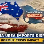 Australia urea imports disrupted due to Strait of Hormuz crisis impacting global fertilizer supply